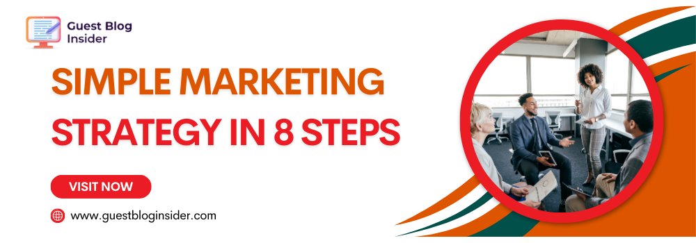 Simple Marketing Strategy In 8 Steps